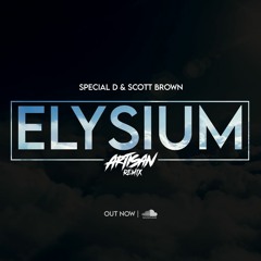 Elysium (Artisan Bootleg) - Scott Brown & Special D ✅FREE DOWNLOAD✅