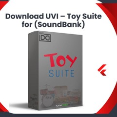 Download UVI – Toy Suite for (SoundBank)