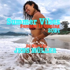 SummerVibes 2021 Summer Is Coming