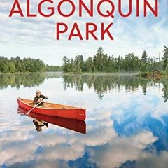 Kindle (online PDF) A Paddler's Guide to Algonquin Park free acces