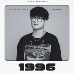 1996 I'm T RYAN'S EDIT FLIP PACK VOL - 1 ( BUY = DOWNLOAD )