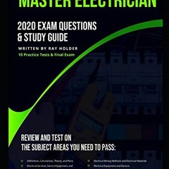 [Get] [EPUB KINDLE PDF EBOOK] 2020 Master Electrician Exam Questions and Study Guide: