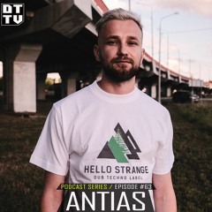 Antias - Dub Techno TV Podcast Series #63