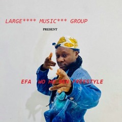 Efa Wo Ho Ben (FreeStyle)