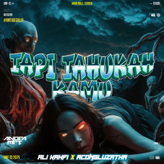 AM - TAPI TAHUKAH KAMU ( ALI KAHFI X ACONGLUZATHA ) #ANTIBEGAL!!!