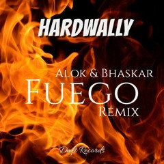 Hardwally - Alok & Bhaskar Fuego (Remix)