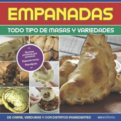[READ] [KINDLE PDF EBOOK EPUB] EMPANADAS: todo tipo de masas y variedades (Spanish Ed