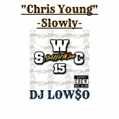 CHRIS YOUNG - SLOWLY x REVU$ intro (Hard'N'Fast REMIX) DJ Low$o SWCrew