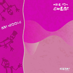Ant Brooks - Make You Sweat [FRENZY]