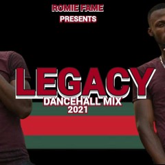 LEGACY DANCEHALL MIX (RAW) 2021