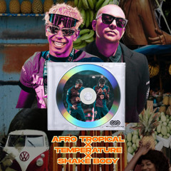 Afro Tropical x Temperature x Shake Body (FILTERED)