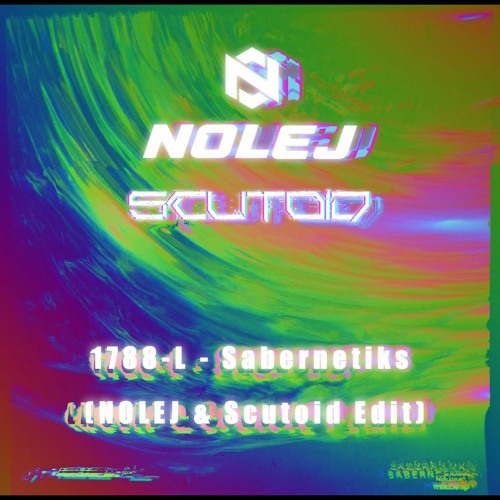 1788-L - SABERNETIKS (NOLEJ & Scutoid Edit) [Skip to 0:36]