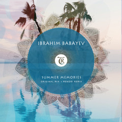 Ibrahim Babayev - Summer Memories (Menori Remix) [Tibetania Records]