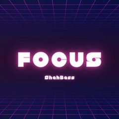 ShahBass - Focus (Original mix)
