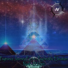 Psytrance Journey Ep 12 - Psychedelic Elevation - Nawf - DJ Set