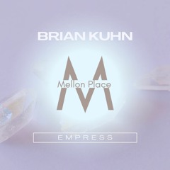 Brian Kuhn - Empress (Mellon Place Records)