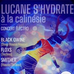 Lucane s'hydrate à la calinésie - Mix Black Owine 24/09/2022