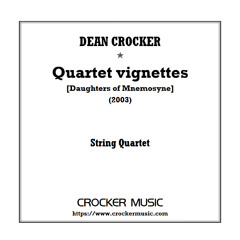 Crocker: Quartet vignettes (2003)