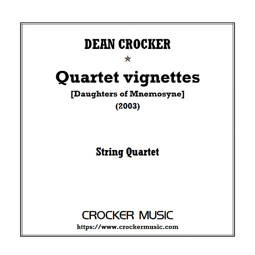 Crocker: Quartet vignettes (2003)
