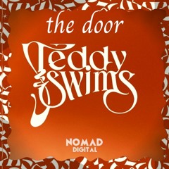 Teddy Swims - The Door | NoMad Digital Remix [FREE DOWNLOAD]