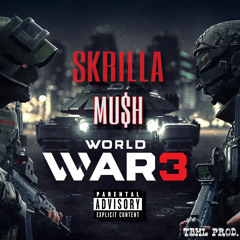 WW3 FT MU$H