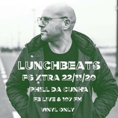 LUNCH BEATS - RADIO FG XTRA 22/11/20 - PHILL DA CUNHA - VINYL ONLY