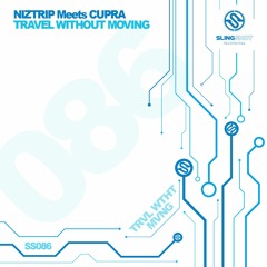 Niztrip Meets Cupra - Travel Without Moving (Slingshot Recordings)