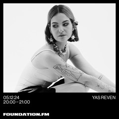 yas reven - 05.12.2024 - foundation fm