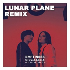Gioli & Assia - Emptiness (Lunar Plane Remix)