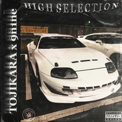 tojikara x 9n1ne - HIGH SELECTION (full tape)