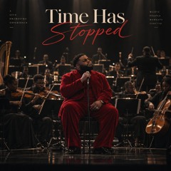 Time Has Stopped (Live at Orchestra Hall, Chicago)