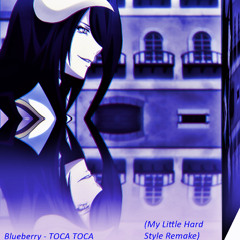 Blueberry - TOCA TOCA (My Little Hard Style Version Remake)