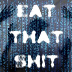 Eat That Shit (feat. Justi & Oski)