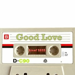 Good Love Ginof Remix 2022