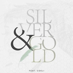 Silver And Gold - Ayumu (feat. Coeli)