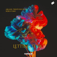 Arlane & TrisTunez - Letting It Go (feat. Sergi Yaro)