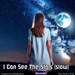 I Can See The Stars (slow)