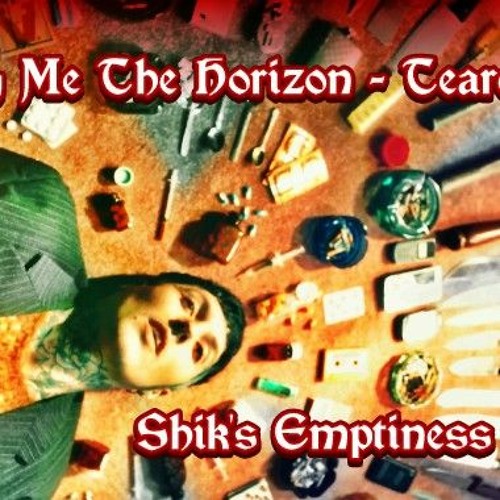 Bring Me The Horizon - Teardrops - Shikmusik's Emptiness Edit.mp3