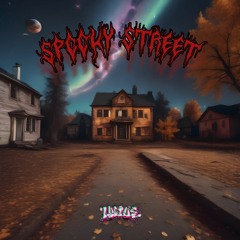 SPOOKY STREET