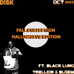 FALL COLLECTION HALLOWSEVE EDITION