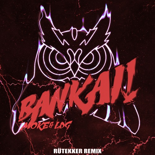 Bankai (Rütekker Remix)