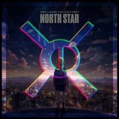 Sabai & Hoang (Feat. Casey Cook) - North Star (XD_code Remix).mp3