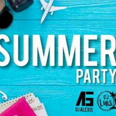 SUMMER PARTY 2020 - DJ ALEXIS FT DJ LUIS