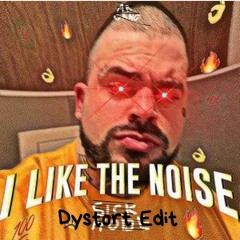 Sickmode - I Like The Noise (Dystort Edit) (FREE DL)