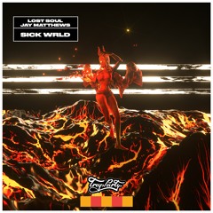Lost Soul, Jay Matthews - SICK WRLD