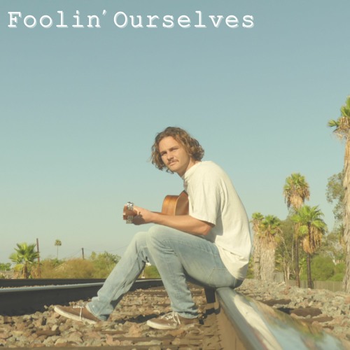 Foolin' Ourselves