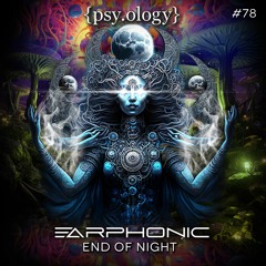 Psyology078 - Earphonic - End Of Night