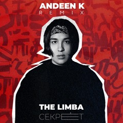 The Limba - Секрет (Andeen K Remix)