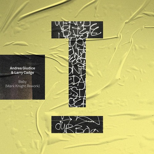 Andrea Giudice & Larry Cadge - Baby (Mark Knight Rework)