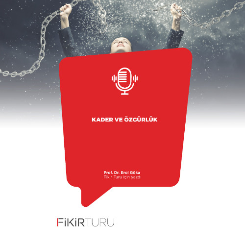 Kader ve özgürlük